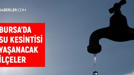 BUSKİ Bursa su kesintisi: 21 Şubat Bursa su kesintisi listesi!